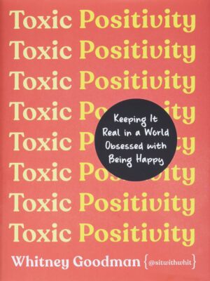 Toxic Positivity