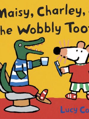 Maisy, Charley, And The Wobbly