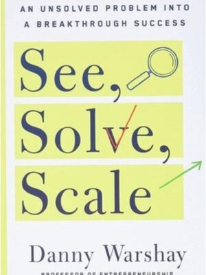 See, Solve, Scale