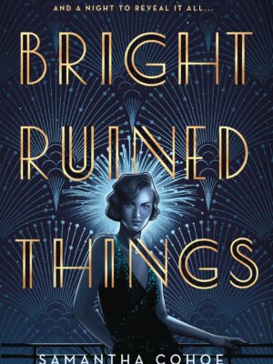 Bright Ruined Things