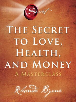 The Secret to Love, Health, an