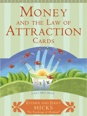 Money and the Law of Attraction Cards: Learning to Attract W