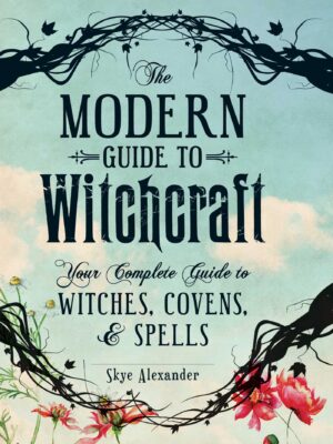 The Modern Guide to Witchcraft