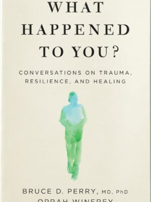 What Happened to You?