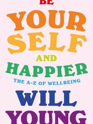 Be Yourself And Happier
