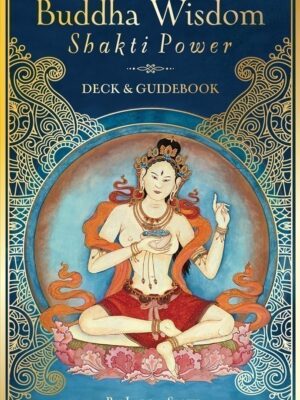Buddha Wisdom, Shakti Power (50-Card Deck & Guidebook)