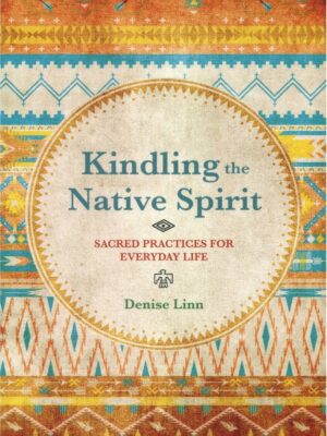 Kindling The Native Spirit