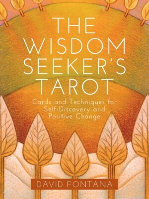 The Wisdom Seeker's Tarot: Cards and Techniques for Self-Dis