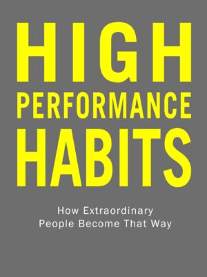 High Performance Habits