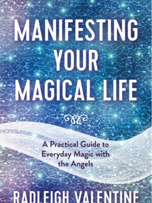 Manifesting Your Magical Life