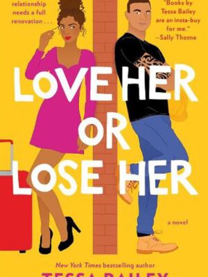 Love Her Or Lose Her