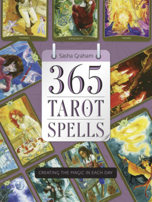 365 Tarot Spells: Creating The Magic in each day