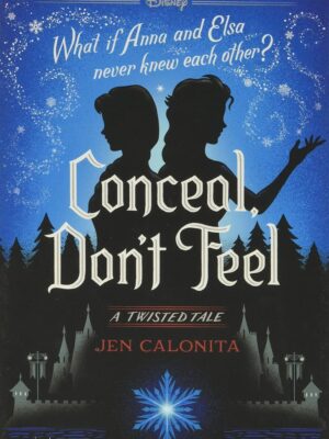 A Twisted Tale: Conceal, Don't Feel