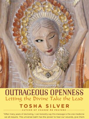 Outrageous Openness