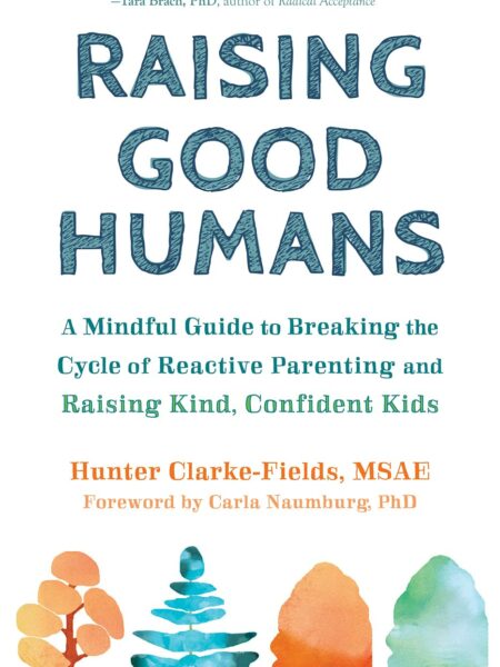 Raising Good Humans