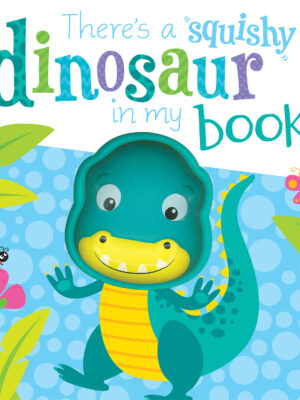 Theres A Squishy Dinosaur In M