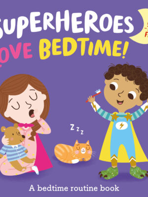 Superheroes Love Bedtime!