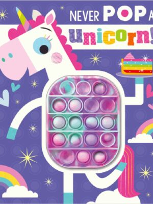 Never Pop A Unicorn!