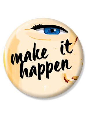 Pin Large -Make It Happen