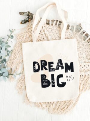 Dream Big Design Printed Tote