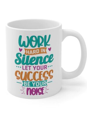 Work Hard in Silence Printed
