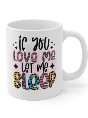 If You Love Me Let Me Sleep