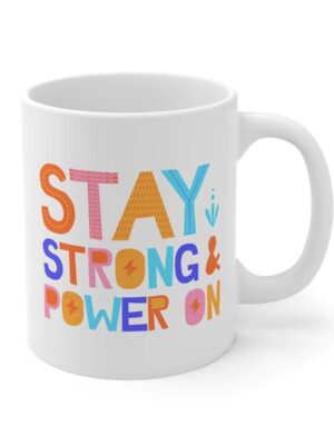Stay Strong Printed Coffee Mug
