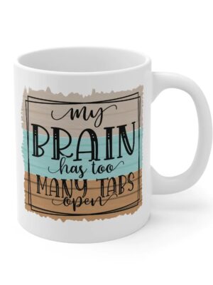 My Brain Printed Coffee Mug