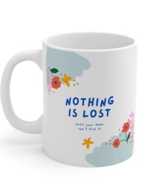 Nothing is lost Printed Mug