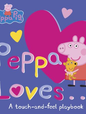 Peppa Pig: Peppa Loves: A Touc