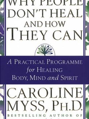 Why People Don't Heal And How