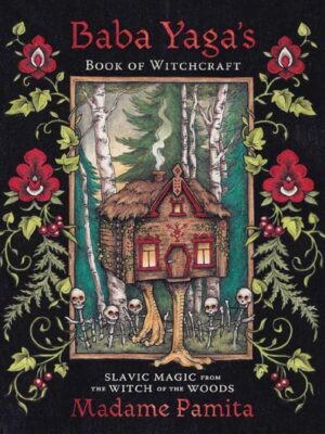 Baba Yaga's Book of Witchcraf