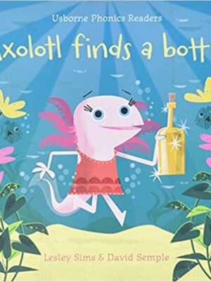 Axolotl finds a bottle