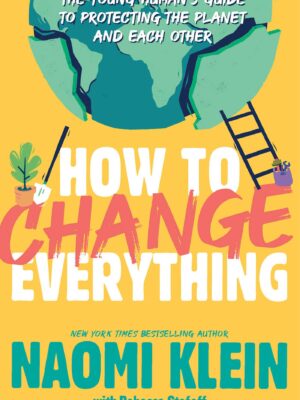 How to Change Everything