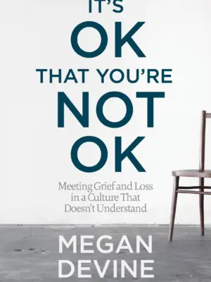 It's OK That You're Not OK