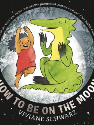 How to Be on the Moon