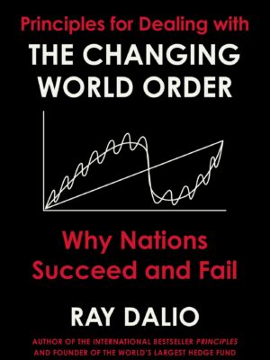 Principles for Dealing with the Changing World Order: Why Na