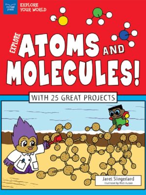 Explore Atoms and Molecules