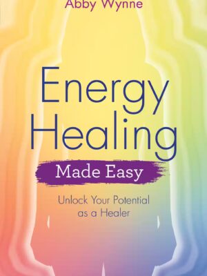 Energy Healing Made Easy Unloc