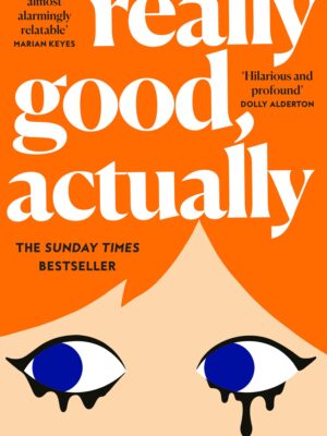Really Good, Actually