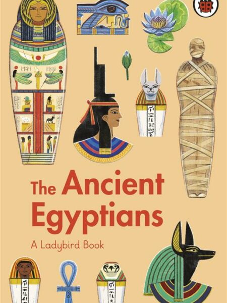 The Ancient Egyptians: A Ladybird Book