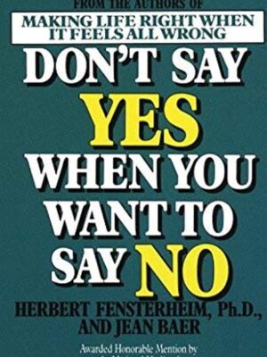 Don't Say Yes When You Want To