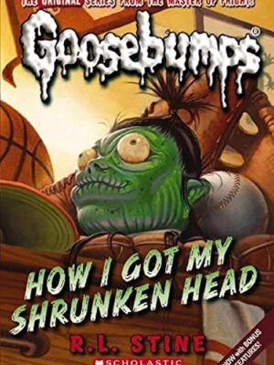 Goosebumps 10 How I Got My Shr