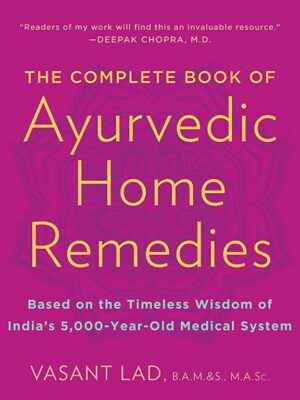 Complete Book of Ayurvedic Hom