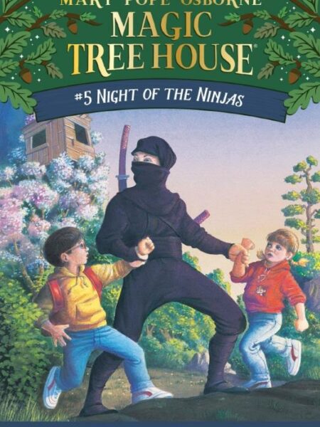Night Of The Ninjas: (Magic Tree House #5)