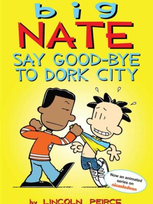Big Nate Say Good bye to Dork