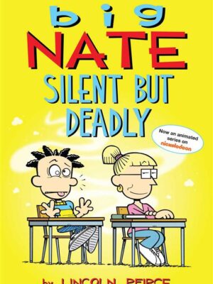 Big Nate Silent But Deadly