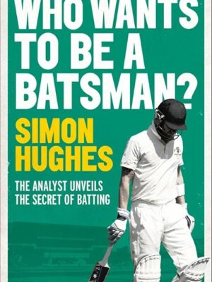 Who Wants to be a Batsman?