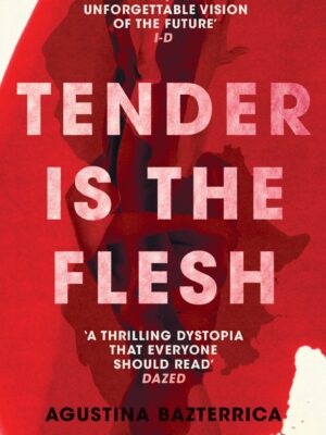 Tender is the Flesh