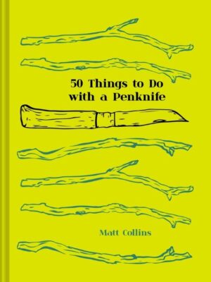 50 Things to Do with a Penknif